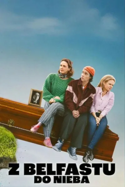 Z Belfastu do nieba / How to Get to Heaven from Belfast (2026) (Sezon 1) MULTi.1080p.NF.WEB-DL.H264.DDP5.1.Atmos-K83 / Lektor i Napisy PL