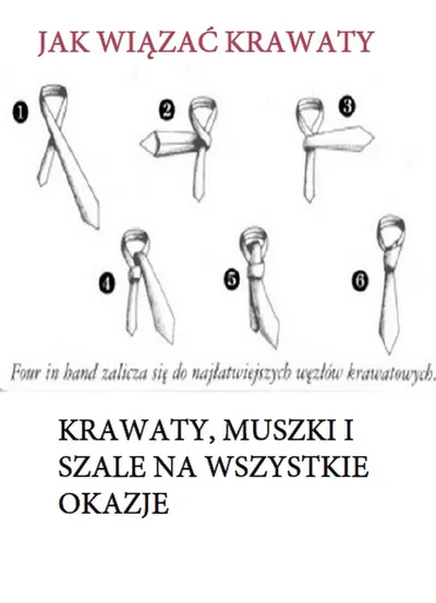 Jak Wiązać Krawaty. Krawat Muszki i Szale na Wszystkie Okazje - Poradnik