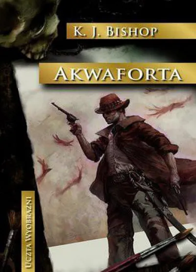 Akwaforta. Uczta Wyobraźni (Tom 05) - Kirsten Jane Bishop