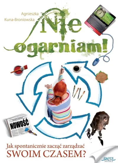 Nie Ogarniam! - Agnieszka Kuna-Broniowska
