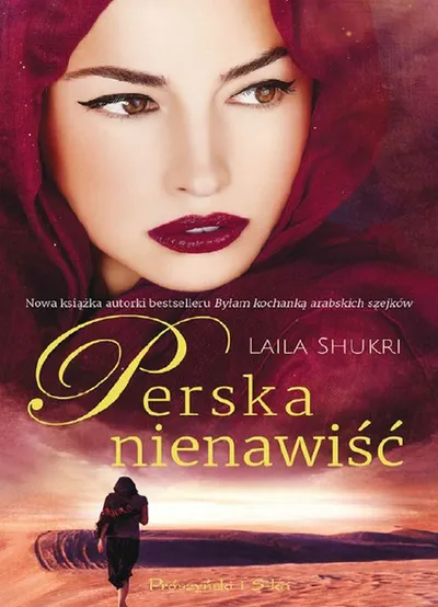 Perska Nienawiść. Perska Miłość (Tom 4) - Laila Shukri
