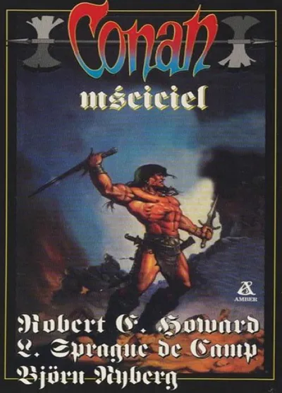 Conan Mściciel. Conan Barbarzyńca (Tom 10) - Robert E. Howard