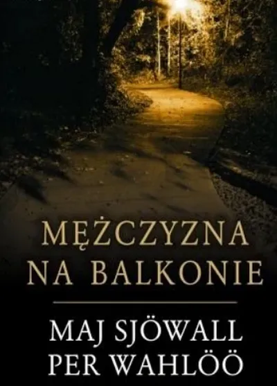 Mężczyzna na Balkonie. Martin Beck (Tom 3) - Maj Sjöwall, Per Wahlöö