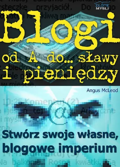 Blogi od A do... Sławy i Pieniędzy - Angus McLeod