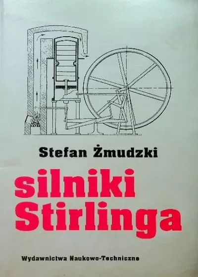 Silniki Stirlinga - Stefan Żmudzki