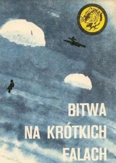 Bitwa na Krótkich Falach. Żółty Tygrys - Tadeusz Dytko