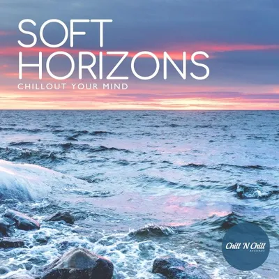 VA - Soft Horizons: Chillout Your Mind (2026) FLAC