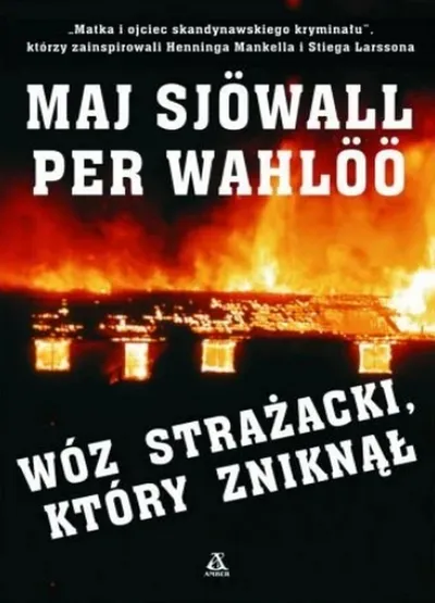Wóz Strażacki, Który Zniknął. Martin Beck (Tom 5) - Maj Sjöwall, Per Wahlöö