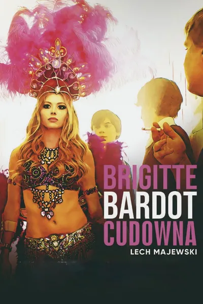 Brigitte Bardot cudowna (2021)  PL.1080p.WEB-DL.H264.DD2.0-K83 ~ film polski