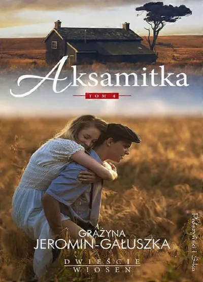 Aksamitka. Dwieście Wiosen (Tom 4) - Grażyna Jeromin-Gałuszka
