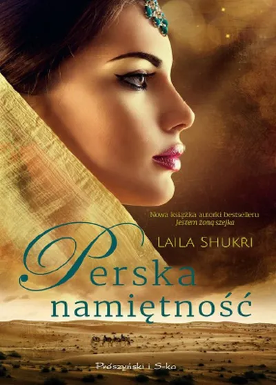 Perska Namiętność. Perska Miłość (Tom 3) - Laila Shukri