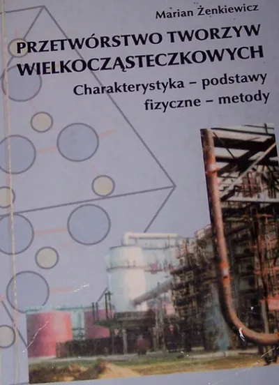 Przetwórstwo Tworzyw Wielkocząsteczkowych - Marian Żenkiewicz