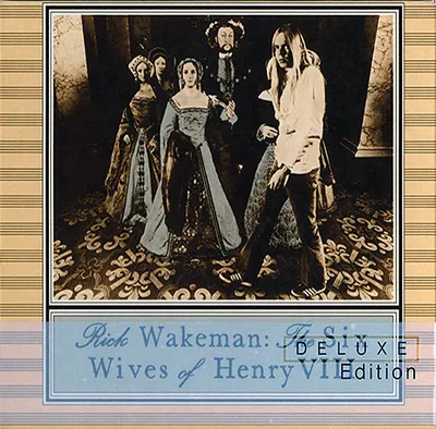 Rick Wakeman - The Six Wives of Henry VIII ( Deluxe Edition 1973/2014) FLAC