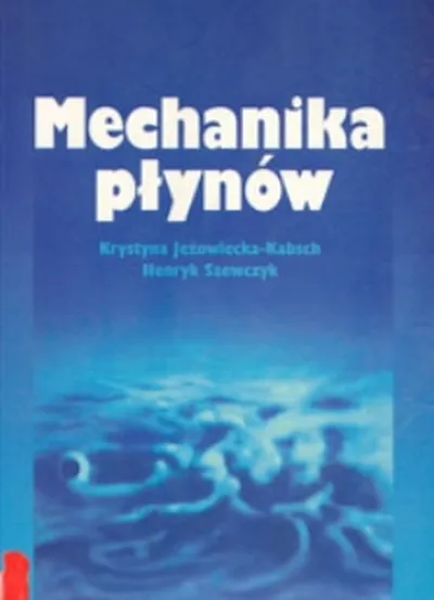Mechanika Płynów - Krystyna Jeżowiecka-Kabsch