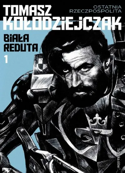 Biała Reduta. Ostatnia Rzeczpospolita (Tom 3) - Tomasz Kołodziejczak