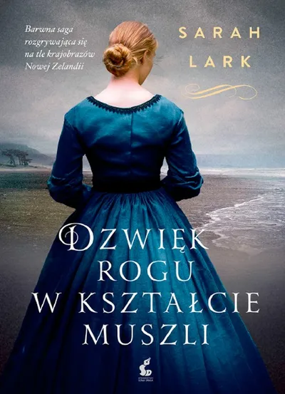 Dźwięk Rogu w Kształcie Muszli. Saga Ognistych Kwiatów (Tom 2) - Sarah Lark