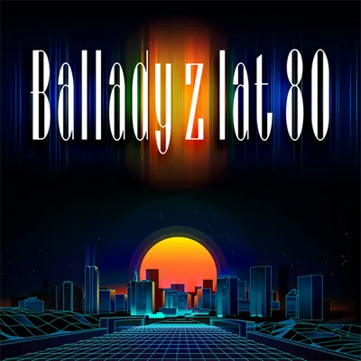 VA - Ballady z lat 80 (2018) MP3