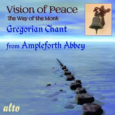 Monks of Ampleforth Abbey - Vision of Peace (2016) [FLAC]