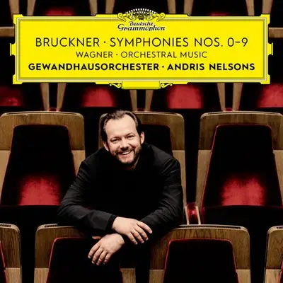 Andris Nelsons - Bruckner: Symphonies Nos. 0-9, Wagner: Orchestral Music (2023) [Hi-Res]