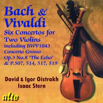 David & Igor Oistrakh, Isaac Stern - Bach & Vivaldi: Six Concertos For Two Violins (2016) [FLAC]