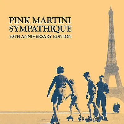 Pink Martini - Sympathique (20th Anniversary Edition) (2018) [Hi-Res]