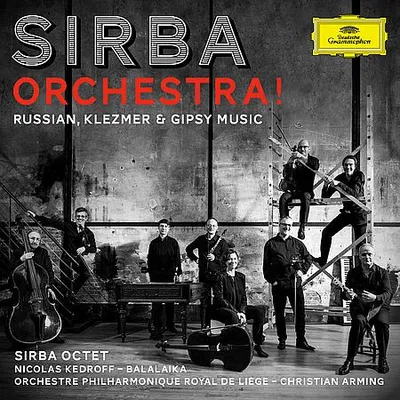 Sirba Octet - Sirba Orchestra!: Russian, Klezmer & Gypsy Music (2018) [Hi-Res]
