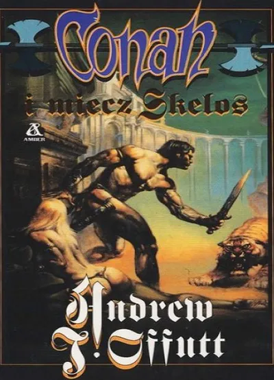 Conan i Miecz Skelos. Conan Barbarzyńca (Tom 17) - Andrew J. Offutt