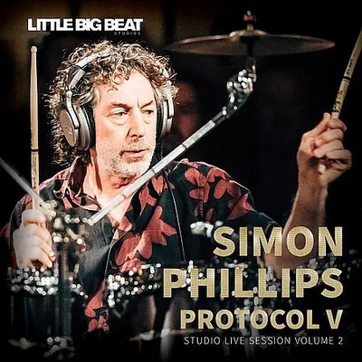 Simon Phillips - Protocol V: Studio Live Session Vol. 2 (2025) [Hi-Res]