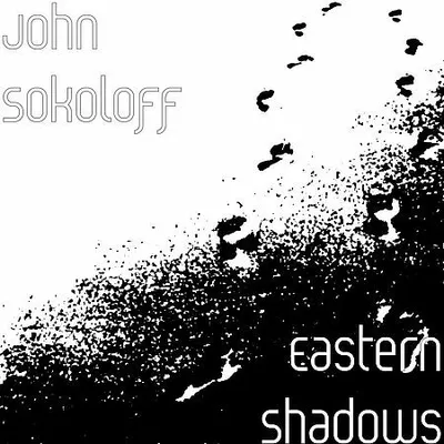 John Sokoloff - Eastern Shadows (2020) [FLAC]