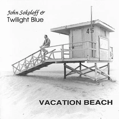 John Sokoloff - Vacation Beach (2011) [FLAC]