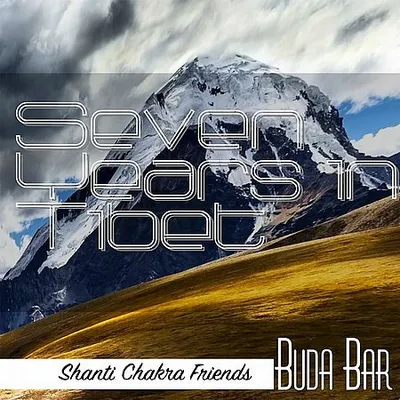 Shanti Chakra Friends - Seven Years In Tibet (2012) [FLAC]