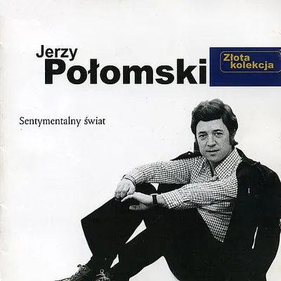 Jerzy Połomski - Sentymentalny Świat: Złota Kolekcja (1998) [FLAC]
