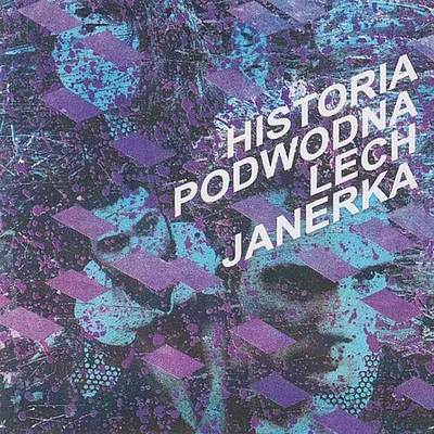 Lech Janerka - Historia Podwodna (2003) [FLAC]