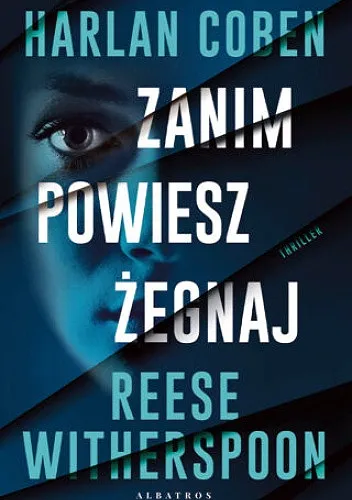 Harlan Coben, Reese Witherspoon - Zanim powiesz żegnaj (2025) [Ebook PL]
