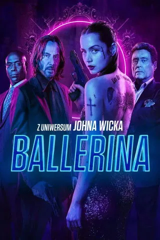 Ballerina. Z uniwersum Johna Wicka / From the World of John Wick: Ballerina (2025)  PL.DUAL.2160p.UHD.BluRay.REMUX.HEVC.HDR.TrueHD.ATMOS.MA.7.1-P2P / Polski Lektor DD 5.1 i Napisy PL