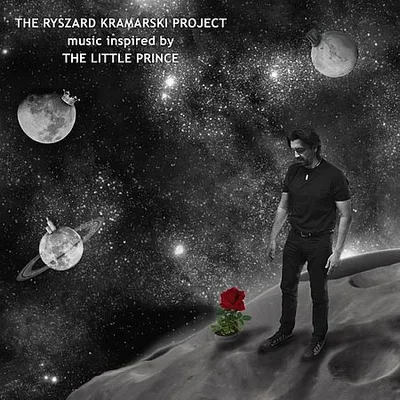 The Ryszard Kramarski Project - Music Inspired by the Little Prince (2017) [FLAC]