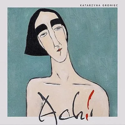 Katarzyna Groniec - Ach! (2018) [FLAC]