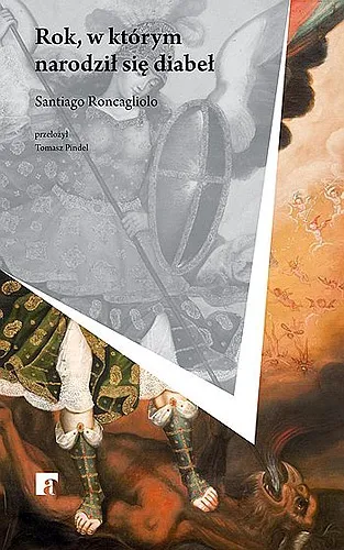 Santiago Roncagliolo - Rok, w którym narodził się diabeł (2025) [Ebook PL]