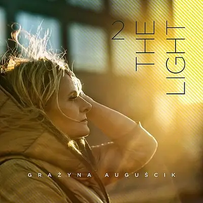 Grażyna Auguścik - 2 the Light (2023) [FLAC]