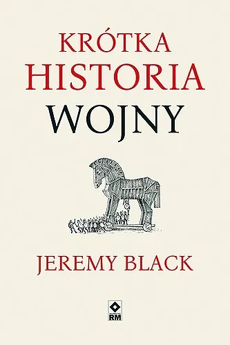 Jeremy Black - Krótka historia wojny [Ebook PL]