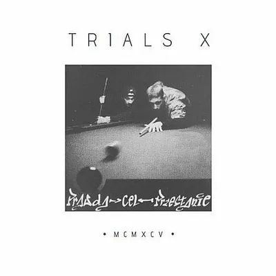 Trials X - Prawda, Cel, Przes​ł​anie (2019) [FLAC]