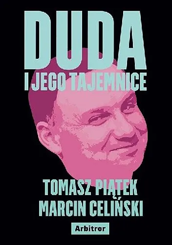 Marcin Celiński, Tomasz Piątek - Duda i jego tajemnice [Ebook PL]