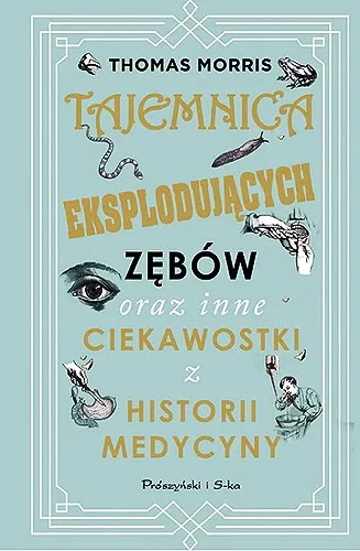 Thomas Morris - Tajemnica eksplodujących zębów (2020) [Ebook PL]
