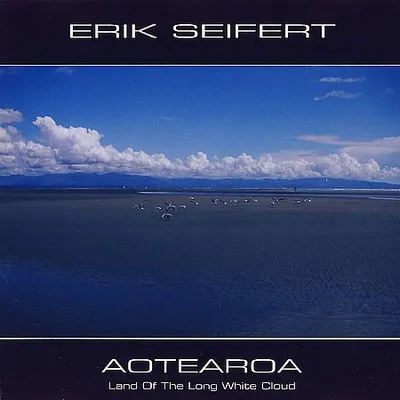 Erik Seifert - Aotearoa (2006) [FLAC]