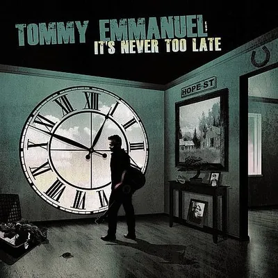 Tommy Emmanuel - It's Never Too Late (2021) [Hi-Res]