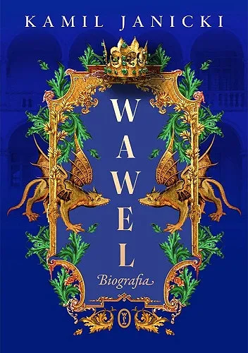 Kamil Janicki - Wawel. Biografia [Ebook PL]