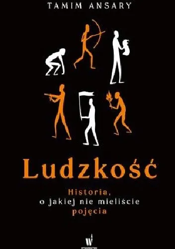Tamim Ansary - Ludzkość  Historia o jakiej nie mieliście pojęcia [Ebook PL]