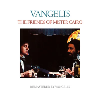 Jon & Vangelis - The Friends Of Mister Cairo (Remastered) (2017) FLAC
