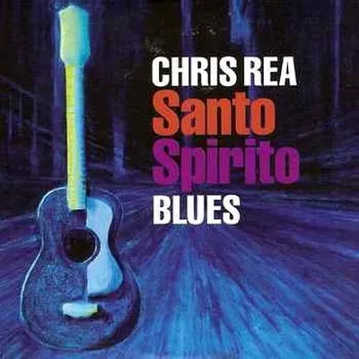 Chris Rea - Santo Spirito Blues (2011)FLAC