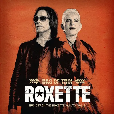 Roxette - Bag Of Trix Vol. 1 (Music From The Roxette Vaults) (2020) FLAC